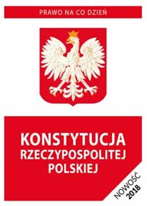 Obrazek Konstytucja Rzeczypospolitej Polskiej 2018 Stan prawny na dzień 20 września 2018 roku