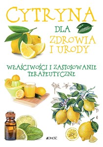 Bild von Cytryna dla zdrowia i urody Właściwości i zastosowanie terapeutyczne