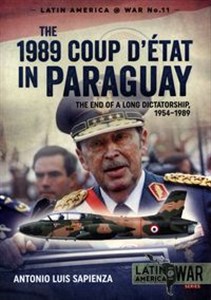Bild von The 1989 Coup D'état in Paraguay The End of a Long Dictatorship 1954-1989