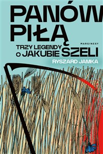Bild von Panów piłą Trzy legendy o Jakubie Szeli