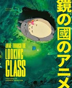 Bild von Anime Through the Looking Glass Treasures of Japanese Animation