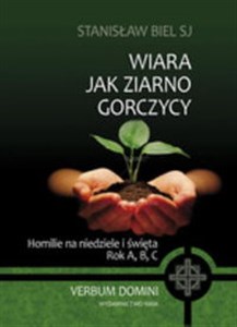 Obrazek Wiara jak ziarno gorczycy Homilie na niedziele i święta. Rok A, B, C