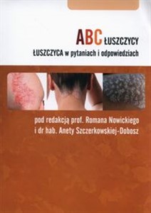 Obrazek ABC Łuszczycy Łuszczyca w pytaniach i odpowied