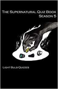 Obrazek The Supernatural Quiz Book Season 5 500 Questions and Answers on Supernatural Season