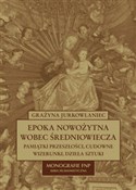 Epoka nowo... - Grażyna Jurkowlaniec -  polnische Bücher