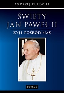 Obrazek Święty Jan Paweł II Żyje pośród nas