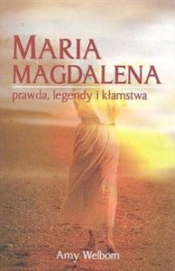 Obrazek Maria Magdalena Prawda, legendy i kłamstwa