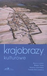 Obrazek Krajobrazy kulturowe Sposoby konstruowania i narracje