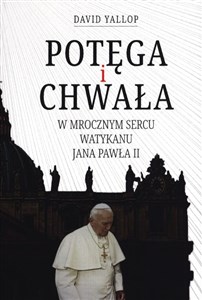 Obrazek Potęga i chwała W mrocznym sercu Watykanu Jana Pawła II
