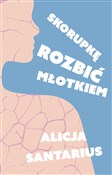 Książka : Skorupkę r... - Alicja Santarius