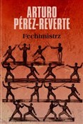 Fechtmistr... - Arturo Perez-Reverte -  Polnische Buchandlung 