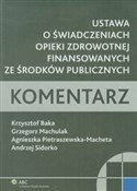 Polska książka : Ustawa o ś... - Krzysztof Baka, Grzegorz Machulak, Agnieszka Pietraszewska-Macheta, Andrzej Sidorko