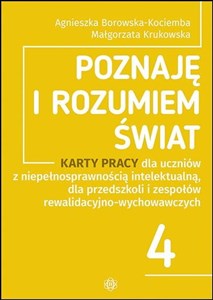 Bild von Poznaję i rozumiem świat Karty pracy 4 Karty pracy dla uczniów z niepełnosprawnością intelektualną, dla przedszkoli i zespołów rewalidacyjno-wychowawczych