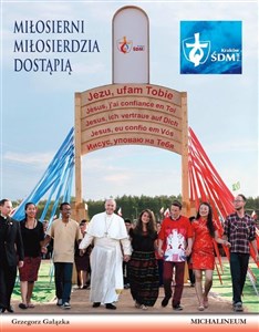 Obrazek Miłosierni miłosierdzia dostąpią. Album pap. ŚDM