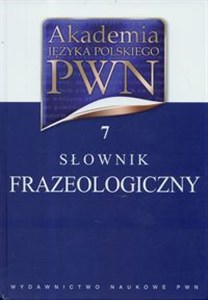 Bild von Akademia Języka Polskiego PWN Tom 7 Słownik frazeologiczny