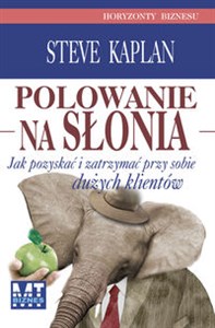 Obrazek Polowanie na słonia Jak pozyskać i zatrzymać przy sobie dużych klientów