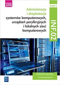 Bild von Eksploatacja systemów komputerowych, urządzeń peryferyjnych i lokalnych sieci komputerowych. Kwalifikacja inf. 02. Część 3