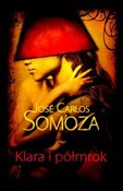 Klara i pó... - Jose Carlos Somoza - buch auf polnisch 