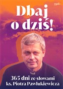 Dbaj o dzi... - Piotr Pawlukiewicz -  Książka z wysyłką do Niemiec 