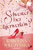 Sylwester ... - Karolina Wilczyńska -  Polnische Buchandlung 