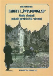 Bild von Fabuły i światopogląd. Studia z historii polskiej powieści XIX-wiecznej