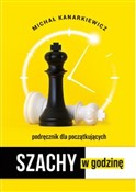 Szachy w g... - Michał Kanarkiewicz - buch auf polnisch 