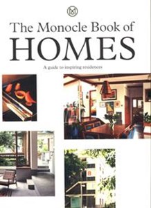 Obrazek The Monocle Book of Homes A guide to inspiring residences