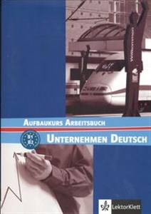 Obrazek Unternehmen Deutsch Aufbaukurs Arbeitsbuch