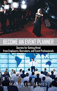 Bild von Become an Event Planner Secrets for Getting Hired from Employers, Recruiters, and Event Professionals