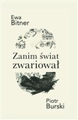 Zanim świa... - Ewa Bitner, Piotr Burski -  Książka z wysyłką do Niemiec 