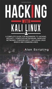 Obrazek Hacking With Kali Linux A Complete Guide for Beginners to Hacking, Security, Computer Networking, Wireless Networks, Cybersecurity, Including Linux Basics and Command-Lines