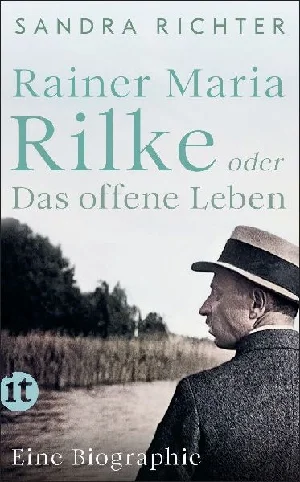Bild von RICHTER, S: RAINER MARIA RILKE ODER DAS OFFENE LEBEN