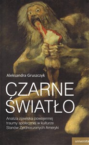 Bild von Czarne światło Analiza zjawiska powojennej traumy społecznej w kulturze Stanów Zjednoczonych Ameryki