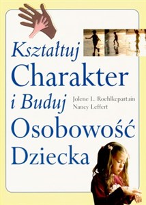 Obrazek Kształtuj charakter i buduj osobowość dziecka