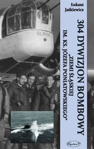 Obrazek 304 Dywizjon Bombowy „Ziemi Śląskiej im. Ks. Józefa Poniatowskiego”