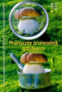 Obrazek Praktyczny przewodnik grzybiarza