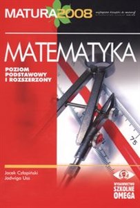Bild von Matematyka Matura 2008 Poziom podstawowy i rozszerzony