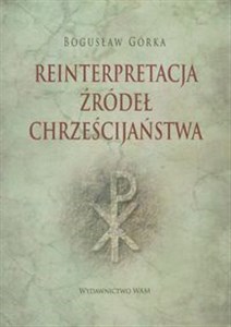 Obrazek Reinterpretacja źródeł chrześcijaństwa