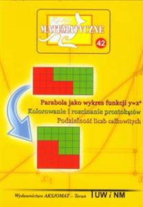 Obrazek Miniatury matematyczne 42 Parabola jako wykres funkcji Kolorowanie i rozcinanie prostokątów. Podzielność liczb całkowitych.