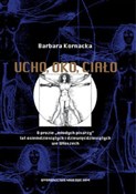 Książka : Ucho oko c... - Barbara Kornacka
