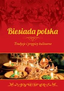 Obrazek Biesiada polska Tradycje i przepisy kulinarne