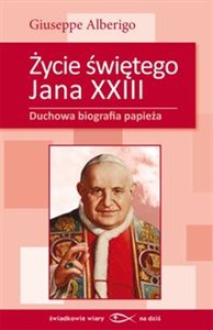 Obrazek Życie świętego Jana XXIII Duchowa biografia papieża