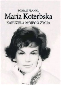 Obrazek Maria Koterbska Karuzela mojego życia