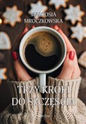Polska książka : Trzy kroki... - Małgosia Mroczkowska