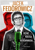Będąc Kole... - Jacek Fedorowicz -  Książka z wysyłką do Niemiec 