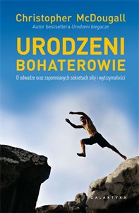 Bild von Urodzeni bohaterowie O odwadze oraz zapomnianych sekretach siły i wytrzymałości