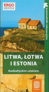 Obrazek Litwa Łotwa Estonia Nadbałtyckim szlakiem