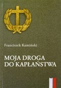 Moja droga... - Franciszek Kamiński -  polnische Bücher