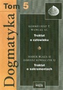 Dogmatyka ... - Korneliusz Wencel, Marek Blaza, Dariusz Kowalczyk -  polnische Bücher