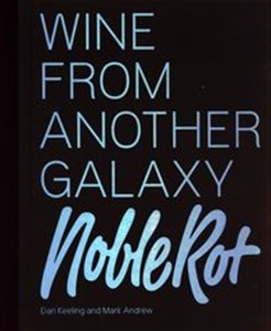 Bild von The Noble Rot Book: Wine from Another Galaxy